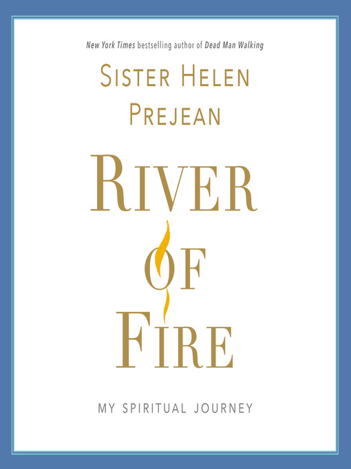 Title details for River of Fire by Helen Prejean - Available